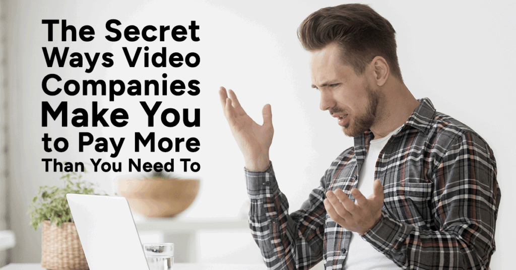 How video companies charge more than they need to